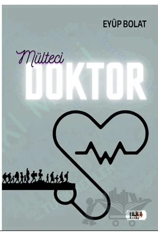 Mülteci Doktor – Eyüp Bolat – Tilki Kitap kitap kapağı