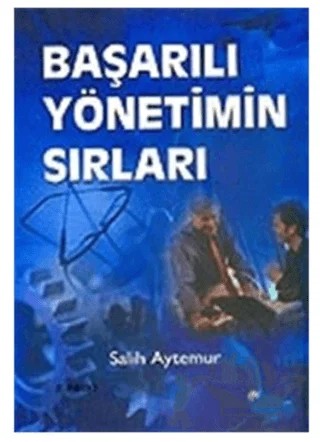 Başarılı Yönetimin Sırları – Salih Aytemur – Nesil Yayınları kitap kapağı