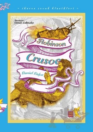 Robinson Crusoe - İkaros Çocuk Klasikleri (İki Farklı Renkte) – Daniel Defoe – İkaros Çocuk kitap kapağı