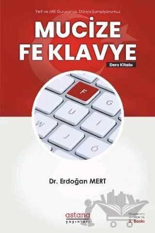 Mucize Fe Klavye – Erdoğan Mert – Astana Yayınları kitap kapağı
