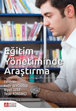 Eğitim Yönetiminde Araştırma – Kolektif – Pegem Akademi Yayıncılık kitap kapağı