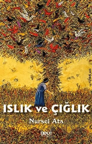 Islık ve Çığlık – Nursel Ata – Gece Kitaplığı kitap kapağı