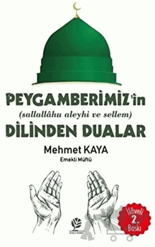 Peygamberimiz'in (s.a.v) Dilinden Dualar – Mehmet Kaya – Gonca Yayınevi kitap kapağı