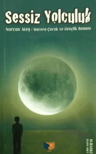 Sessiz Yolculuk – Nurcan Ateş – Ateş Yayınları kitap kapağı