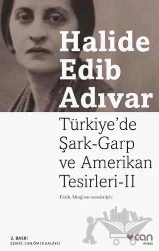 Türkiye’de Şark-Garp ve Amerikan Tesirleri - 2 – Halide Edib Adıvar – Can Yayınları kitap kapağı