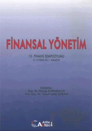 Finansal Yönetim – Recep Karabulut, Yusuf Cahit Çukacı – Alfa Aktüel Yayınları kitap kapağı