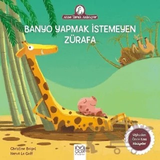 Banyo Yapmak İstemeyen Zürafa – Christine Beigel – 1001 Çiçek Kitaplar kitap kapağı