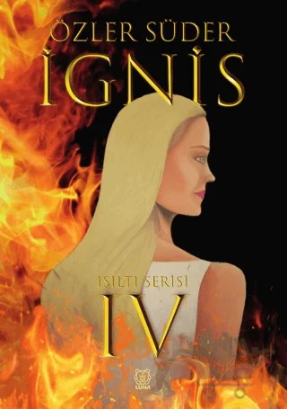 Işıltı 4 - İgnis – Özler Süder – Luna Yayınları kitap kapağı