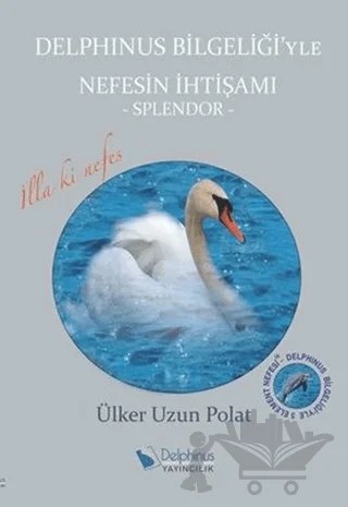 Delphinus Bilgeliği'yle Nefesin İhtişamı – Ülker Uzun Polat – Delphinus Yayıncılık kitap kapağı