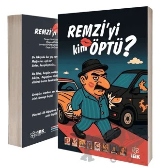Remzi’yi Kim Öptü? – Drama Aşkı Ekibi – İBK - İz Bırakan Kalemler kitap kapağı