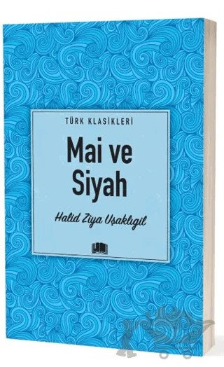 Mai ve Siyah – Halit Ziya Uşaklıgil – Ema Kitap kitap kapağı