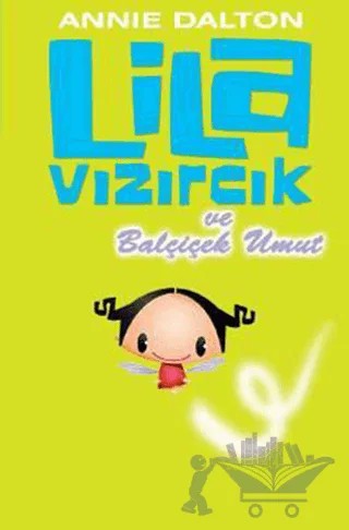 Lila Vızırcık - Balçiçek Umut – Annie Dalton – Doğan Egmont Yayıncılık kitap kapağı
