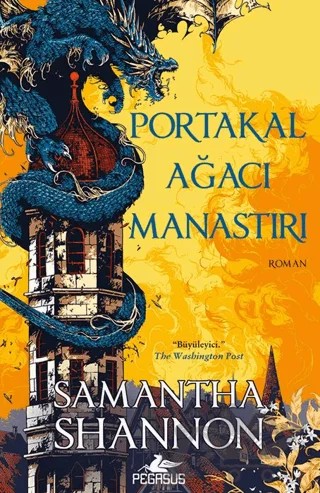 Portakal Ağacı Manastırı – Samantha Shannon – Pegasus Yayınları kitap kapağı