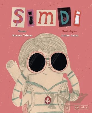 Şimdi – Kevser Yılmaz – Ketebe Çocuk kitap kapağı