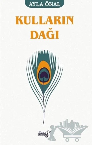 Kulların Dağı – Ayla Önal – Sınırsız Kitap kitap kapağı