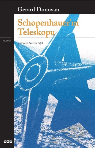 Schopenhauer’ın Teleskopu – Gerard Donovan – Yapı Kredi Yayınları kitap kapağı