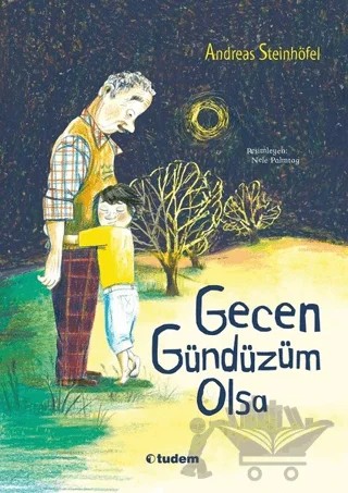 Gecen Gündüzüm Olsa – Andreas Steinhöfel – Tudem Yayınları kitap kapağı