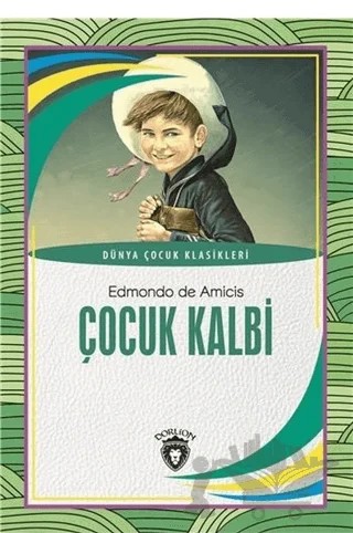 Çocuk Kalbi – Edmondo De Amıcıs – Dorlion Yayınları kitap kapağı
