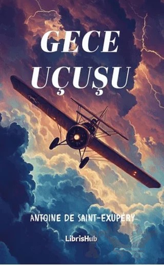 Gece Uçuşu – Antoine de Saint-Exupery – LibrisHub Yayınları kitap kapağı