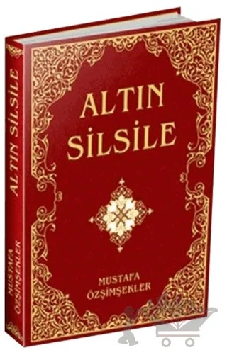 Altın Silsile – Mustafa Özşimşekler – Yazarın Kendi Yayını - Mustafa Özşimşekler kitap kapağı