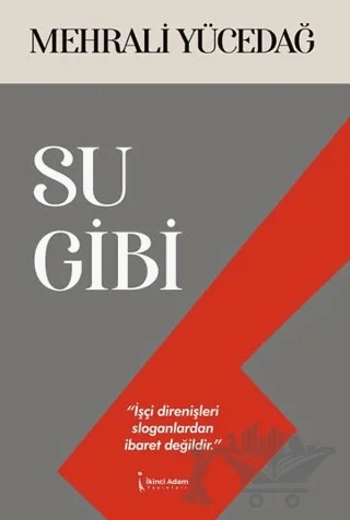 Su Gibi – Mehrali Yücedağ – İkinci Adam Yayınları kitap kapağı