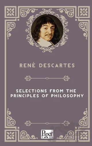Selections From The Principles Of Philosophy – Rene Descartes – Paper Books kitap kapağı