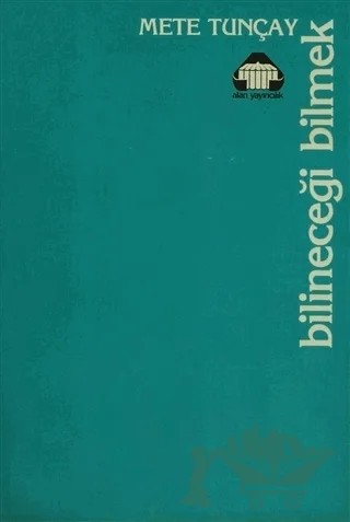 Bilineceği Bilmek – Mete Tunçay – Alan Yayıncılık kitap kapağı