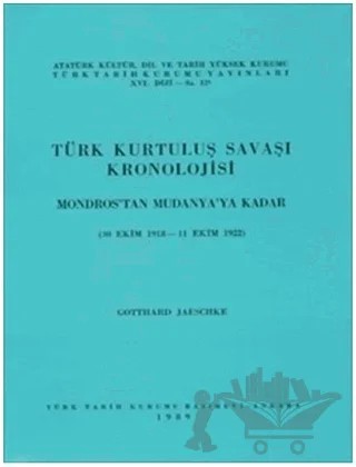 Türk Kurtuluş Savaşı Kronolojisi-1 – Gotthard Jaschke – Türk Tarih Kurumu Yayınları kitap kapağı