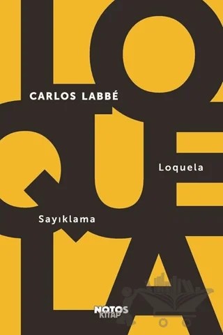 Loquela - Sayıklama – Carlos Labbe – Notos Kitap kitap kapağı