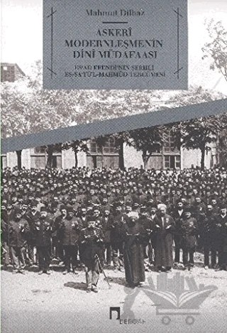 Askeri Modernleşmenin Dini Müdafaası – Mahmut Dilbaz – Dergah Yayınları kitap kapağı