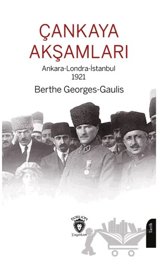 Çankaya Akşamları – Berthe Georges-Gaulis – Dorlion Yayınları kitap kapağı