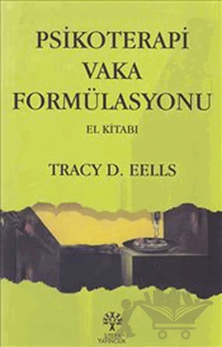 Psikoterapi Vaka Formülasyonu El Kitabı – Tracy D. Eells – Litera Yayıncılık kitap kapağı