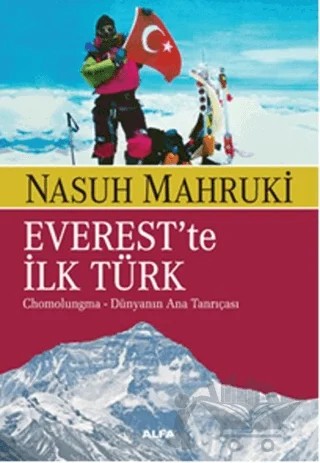 Everest'te ilk Türk – Nasuh Mahruki – Alfa Yayınları kitap kapağı