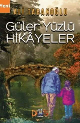 Güler Yüzlü Hikayeler – Ali Tabakoğlu – Düş Kurguları Çocuk kitap kapağı
