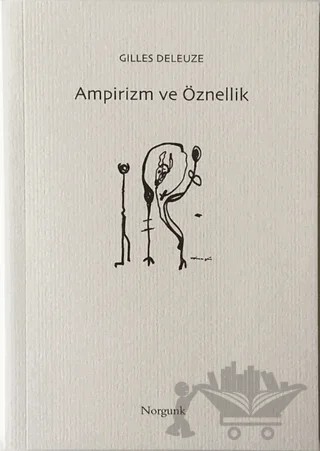 Ampirizm ve Öznellik – Gilles Deleuze – Norgunk Yayıncılık kitap kapağı