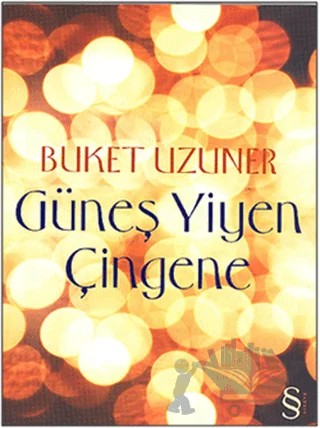 Güneş Yiyen Çingene – Buket Uzuner – Everest Yayınları kitap kapağı