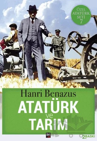 Atatürk ve Tarım – Hanri Benazus – İleri Yayınları kitap kapağı