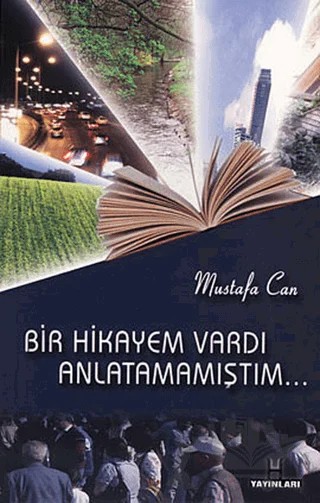 Bir Hikayem Vardı Anlatamamıştım – Mustafa Can – H Yayınları kitap kapağı