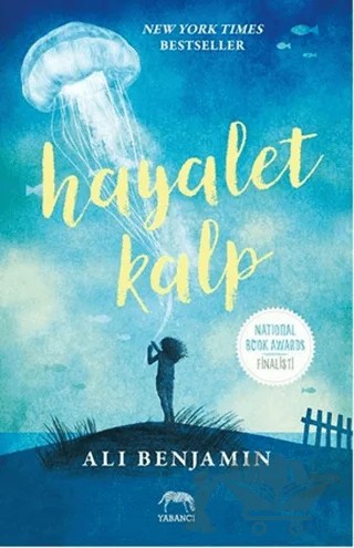 Hayalet Kalp – Ali Benjamin – Yabancı Yayınları kitap kapağı