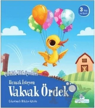 Uçmak İsteyen Vakvak Ördek - Çiftlik Hikayeleri – Kolektif – Mavi Uçurtma Yayınları kitap kapağı