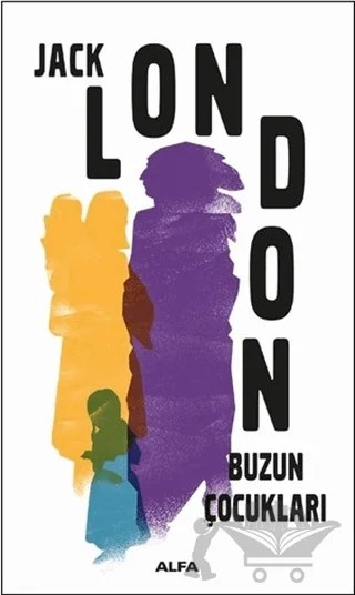 Buzun Çocukları – Jack London – Alfa Yayınları kitap kapağı