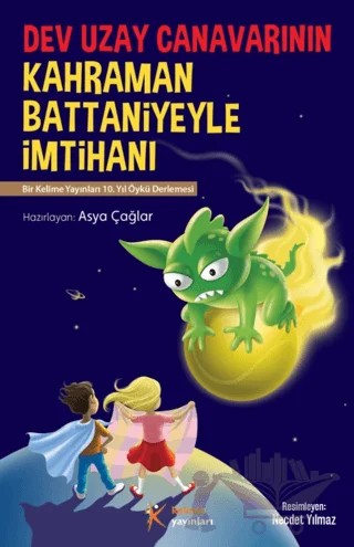 Dev Uzay Canavarının Kahraman Battaniyeyle İmtihanı – Kolektif – Kelime Yayınları kitap kapağı