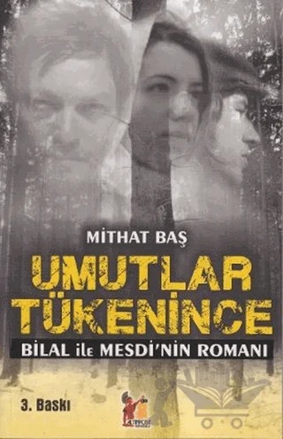 Umutlar Tükenince – Mithat Baş – Altın Post Yayıncılık kitap kapağı