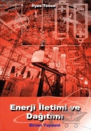 Enerji İletimi ve Dağıtımı – İlyas Tosun – Birsen Yayınevi kitap kapağı