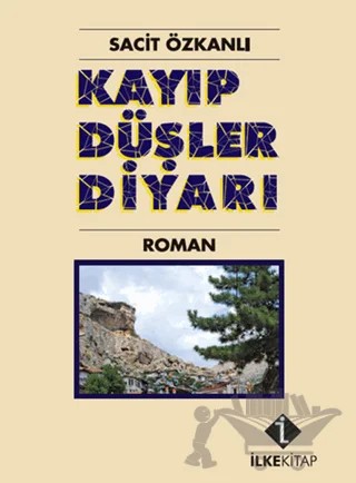 Kayıp Düşler Diyarı – Sacit Özkanlı – İlke Kitap kitap kapağı