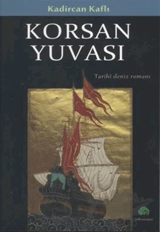 Korsan Yuvası – Kadircan Kaflı – Salkımsöğüt Yayınları kitap kapağı