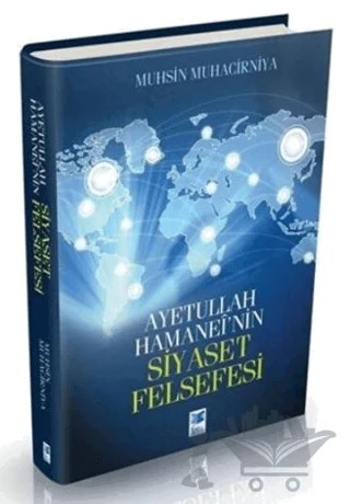 Ayetullah Hamanei’nin Siyaset Felsefesi – Muhsin Muhacirniya – Feta Yayıncılık kitap kapağı