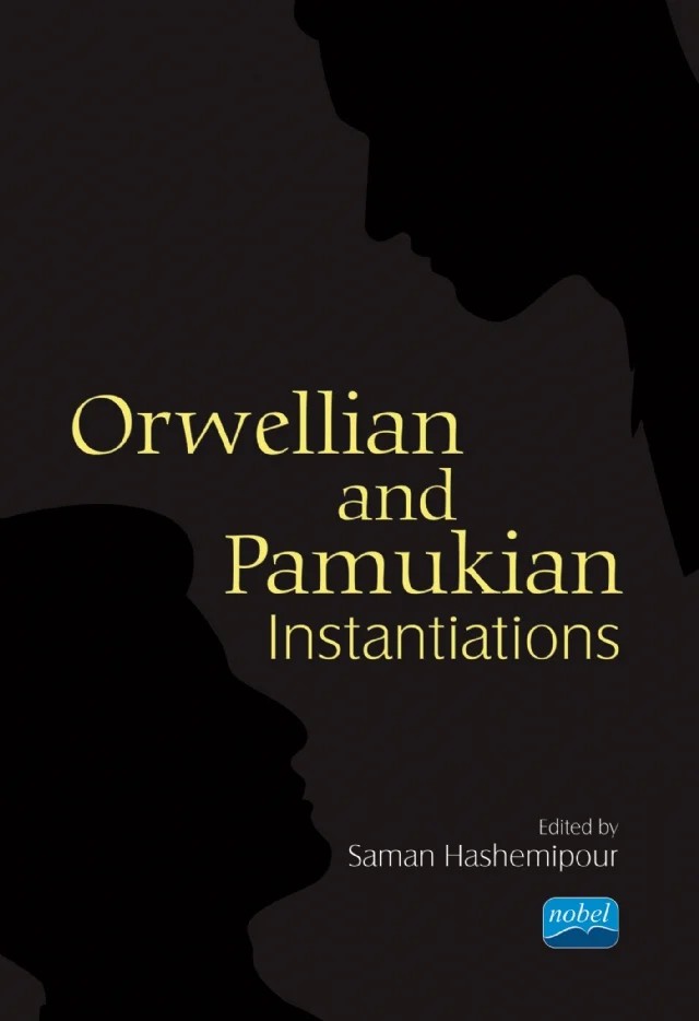Orwellian and Pamukian Instantiations – Burak Urucu, Maan Al Mubarak, Nergiz Öznur Vardar, Saman Hashemipour, Yasin Acar – Nobel Akademik Yayıncılık kitap kapağı