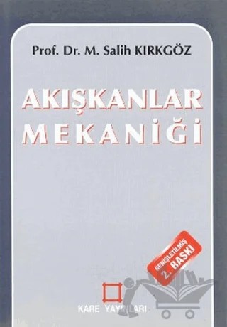 Akışkanlar Mekaniği – M. Salih Kırkgöz – Kare Yayınları kitap kapağı