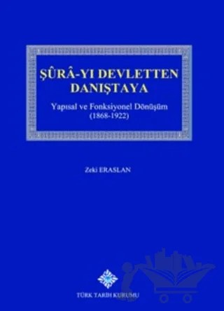 Şura-yı Devletten Danıştaya – Zeki Eraslan – Türk Tarih Kurumu Yayınları kitap kapağı
